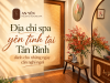 Địa chỉ spa yên tĩnh tại Tân Bình dành cho những ngày cần nghỉ ngơi