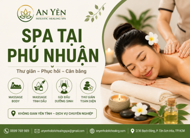 SPA TẠI PHÚ NHUẬN – ĐỊA CHỈ THƯ GIÃN, CHĂM SÓC SỨC KHỎE ĐƯỢC NHIỀU KHÁCH HÀNG LỰA CHỌN 