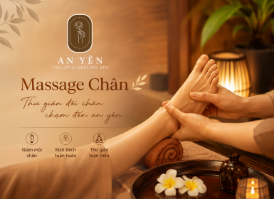 Massage Chân Tại An Yên Phú Nhuận – Cho Đôi Chân Được Nghỉ Ngơi 