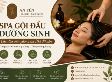 Spa Gội Đầu Dưỡng Sinh Cho Dân Văn Phòng Tại Phú Nhuận | Thư Giãn Sau Giờ Làm Việc 