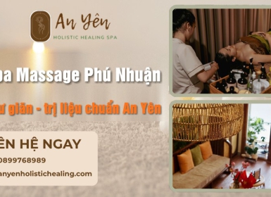 Spa massage Phú Nhuận – Địa chỉ thư giãn, trị liệu uy tín gần bạn 